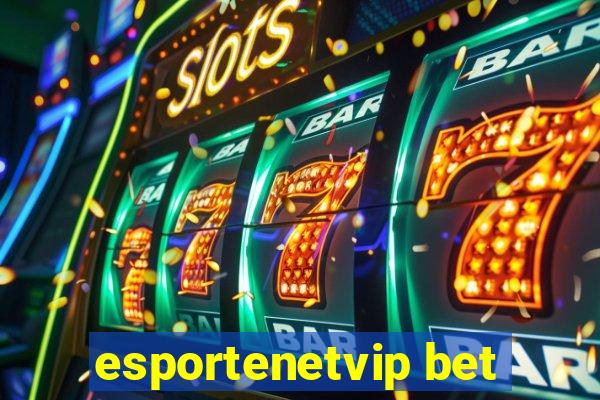 esportenetvip bet